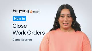 How to close maintenance work order : Fogwing CMMS Demo