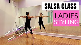 Salsa Ladies Styling Class for All Levels / Arm Styling / Body Movement / Spinning