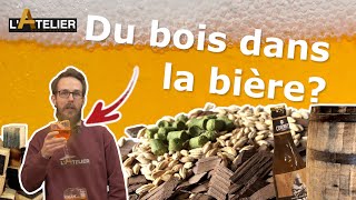 🍺 Bière \u0026 Bois 🌳 - On aromatise de la bière avec du bois?