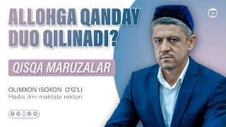 Аллоҳга қандай дуо қилинади?