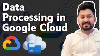 Data Processing Services in Google Cloud: A Complete Guide
