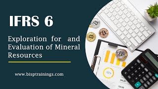 IFRS 6 Exploration for and Evaluation of Mineral Resources | IFRS6 | IFRS Tutorial | BISP IFRS