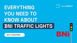 BNI Traffic Lights.  What are they? How do I get in the green in BNI traffic lights?