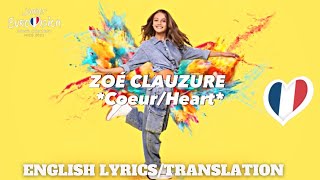 🇫🇷 Zoé Clauzure - Coeur (Heart) English Lyrics/Translation (Junior Eurovision 2023 France)