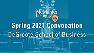 Spring 2021 Convocation: DeGroote School of Business