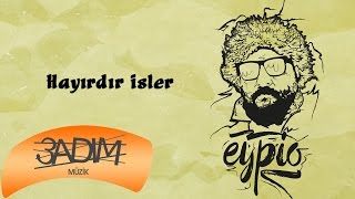 Eypio - #Hayırdır İşler (Official Lyric Video)