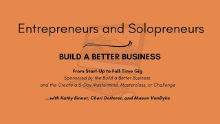 April 1, 2024, Entrepreneurs and Solopreneurs | Build a Better Business | FREE OFFER