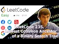 LeetCode 235. Lowest Common Ancestor of a Binary Search Tree (Algorithm Explained)
