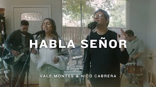 Habla Señor - Vale Montes & Nico Cabrera