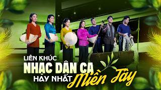 Liên Khúc Nhạc Dân Ca Miền Tây Nhiều Ca Sĩ Cực Hay, LK Dân Ca Miền Tây Trữ Tình Chọn Lọc Đặc Biệt