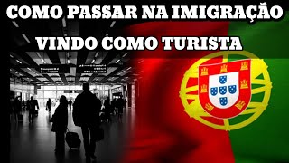 DOCUMENTOS PARA ENTRAR EM PORTUGAL 🇵🇹 COMO TURISTA / Como passar pela imigração de Portugal