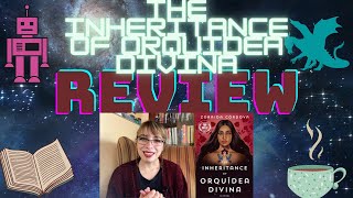 Spoiler Free Review: The Inheritance of Orquídea Divina by Zoraida Córdova