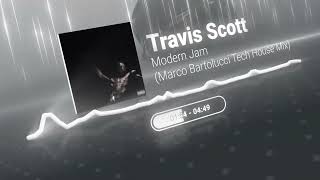 Travis Scott  - Modern Jam  (Marco Bartolucci TechHouse Mix) REMIX