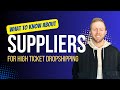 What You MUST Know About High Ticket Dropshippjng Suppliers