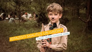 Iepazīsti skautus un gaidas. 1. sērija - Skautu nometne. Valdis