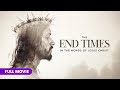 The End Times:  In the Words of Jesus Christ | Full Movie