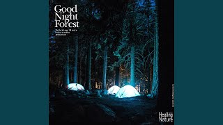 자연의 위대함을 느끼게하는 자연의 소리 (Night Forest for Healing 10)