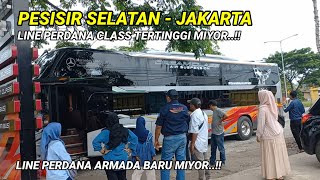 PERTAMA‼️ LINE PERDANA CLASS TERTINGGI DI MIYOR RUTE PESISIR - JAKARTA || JULUKAN BARU ARMADA BARU