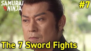 The 7 sword fights  Full Episode 7 | SAMURAI VS NINJA | English Sub