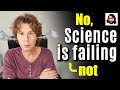 No, Sabine, Science is Not Failing