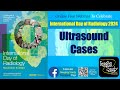 25 Ultrasound Cases | International Day of Radiology | 8 November 2024 | #IDoR2024