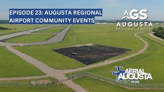 Episode 23: Augusta Regional Airport clear for community events