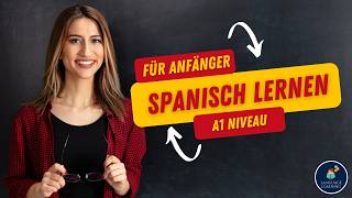 🟢 Spanisch lernen für Anfänger: Dein ultimativer Crashkurs Spanisch | #1 Spanisch Sprachkurs A1