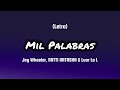 Jay Wheeler, Natti Natasha, Luar La L - Mil Palabras (Letra) Lyrics