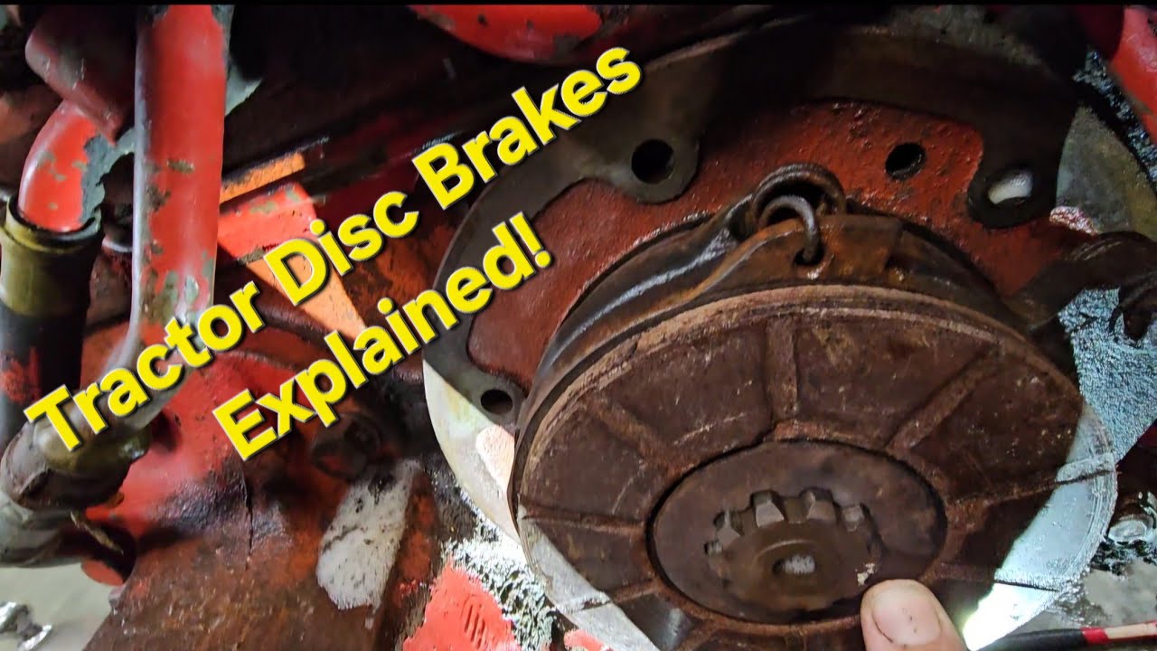 Tractor Mechanical Disc Brakes Explained Youtube