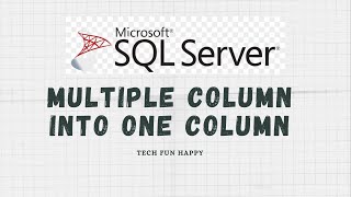 MS SQL Multiple Column Into One Column