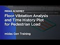 Floor Vibration Analysis and Time History Plot for Pedestrian Load in midas Gen