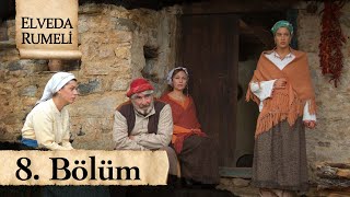 Elveda Rumeli 8. Bölüm - atv