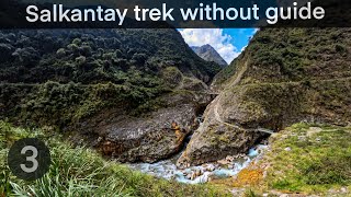 Salkantay Trek without guide | day 3 River Trails and Rising Heat