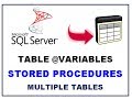 SQL Server Table Variables - STORED PROCEDURES - Multiple Table Variables