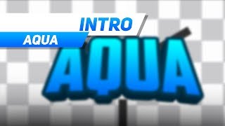 Aqua [2D Overlay Intro]