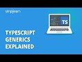 TypeScript Generics Explained | Typescript Generics Tutorial | TypeScript Tutorial | Simplilearn