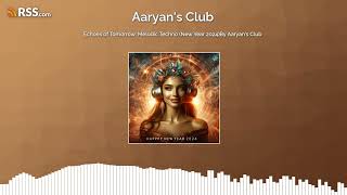 Echoes of Tomorrow: Melodic Techno (New Year 2024)By Aaryan's Club