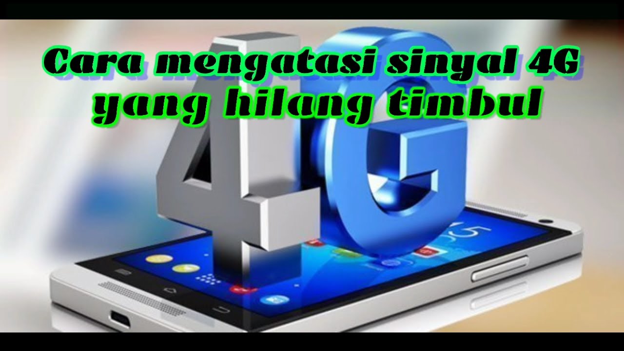 Cara Mengatasi Sinyal 4G Yang Hilang Timbul - YouTube