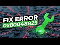 How To Fix Microsoft Store Error 0x80048823 in Windows 11