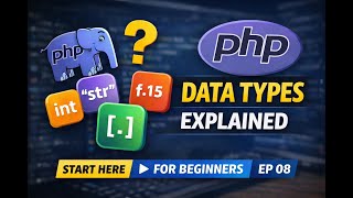 Data Types in PHP Explained for Beginners | EP 08