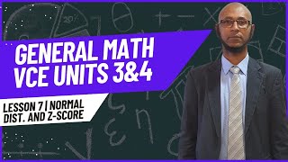 General Math VCE Yr12 3 & 4 | Lesson 7 | Normal Distribution and Z-Score