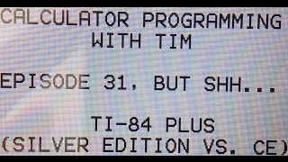 Calculator Programming - TI-84 Plus (Silver Edition vs. CE)