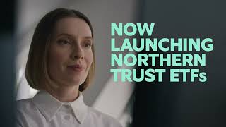 Northern Trust 2025 ETF Campaign Julianne Commercial