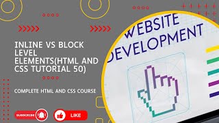 Inline vs Block level Elements(HTML and CSS tutorial 50)