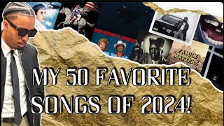 TOP 50 SONGS OF 2024!!