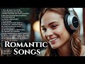 Top Romantic Love Songs ❤️ Best Heartfelt love songs Melodies  English Songs - LIVE