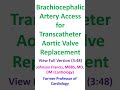 Brachiocephalic Artery Access for Transcatheter Aortic Valve Replacement