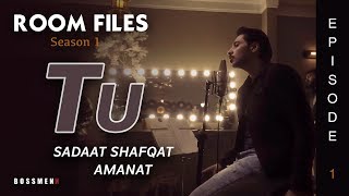 Tu | Sadaat Shafqat Amanat | Episode 1 | Room Files | Season 1 | Ahsan Pervaiz Mehdi | Nouman Javaid