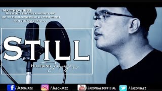 STILL HILLSONG | (Cover )Jazonjazz