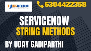 ServiceNow Javascript String Methods explained in detail by Uday Gadiparthi.Contact us at 6304422358